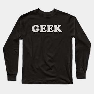 Geeks Long Sleeve T-Shirt